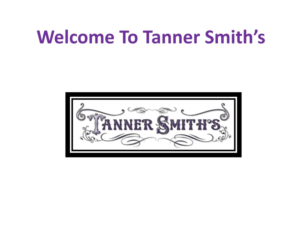 welcome to tanner smith s