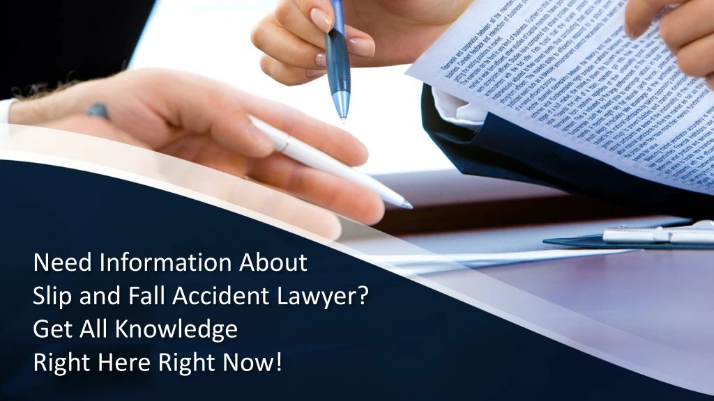 need information about slip and fall accident lawyer get all knowledge right here right now