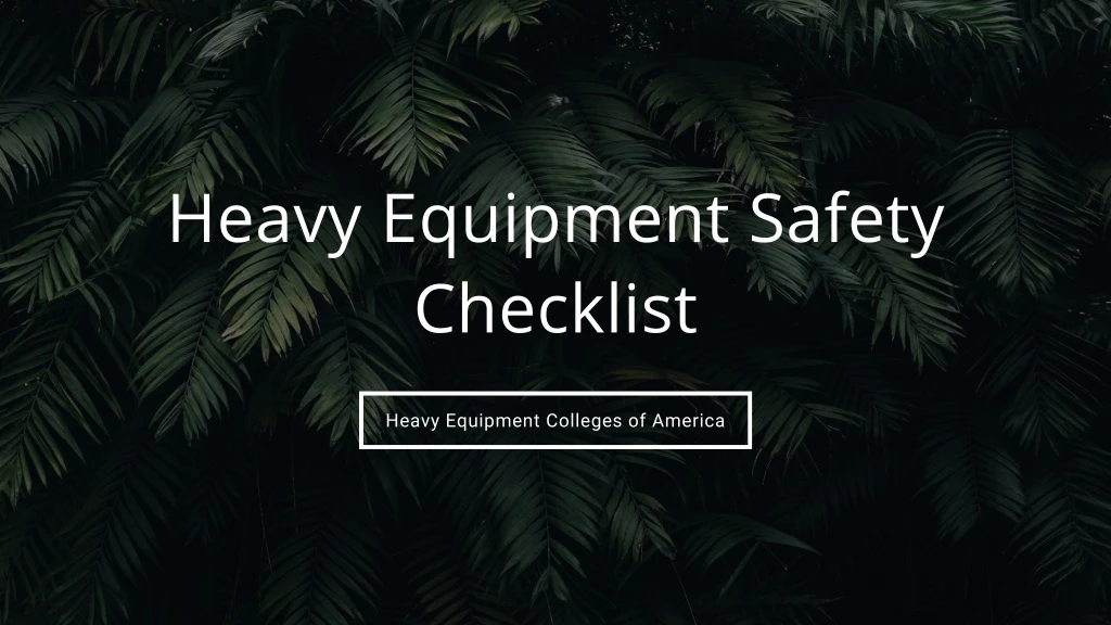 heavy equipment safety checklist