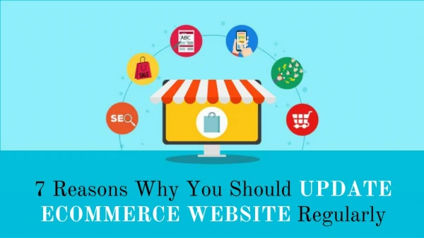 7 Reasons Why You Should Update eCommerce Website Regularly