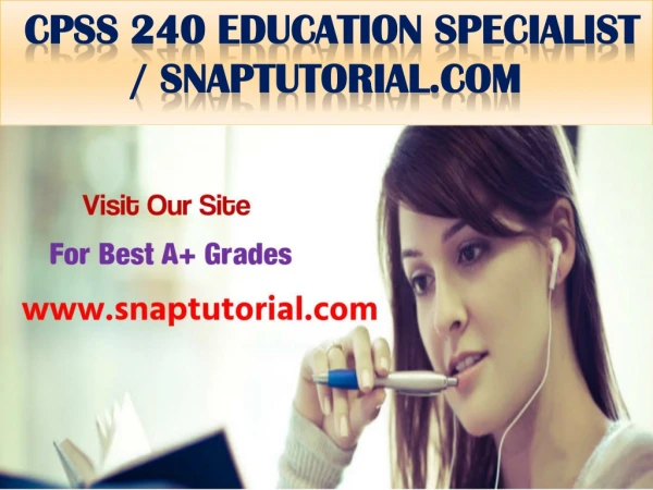 CPSS 240 Education Specialist / snaptutorial.com