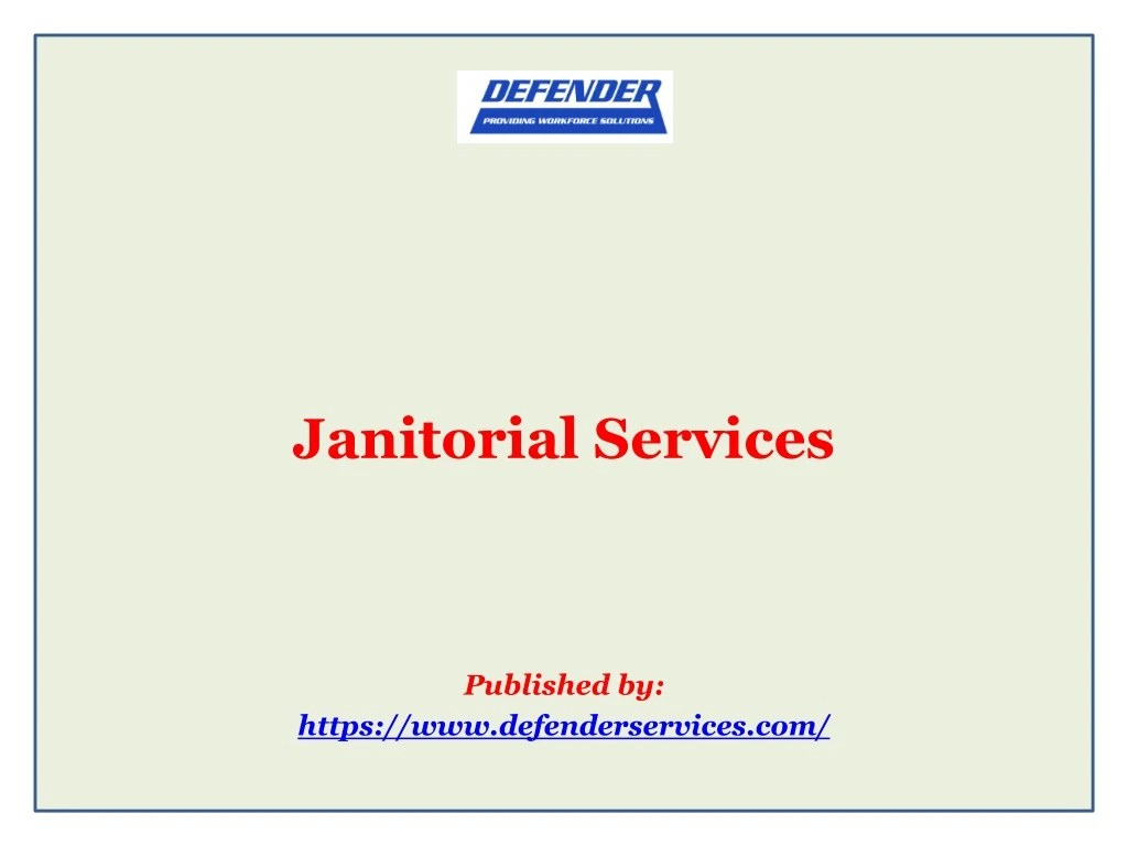 janitorial services published by https www defenderservices com