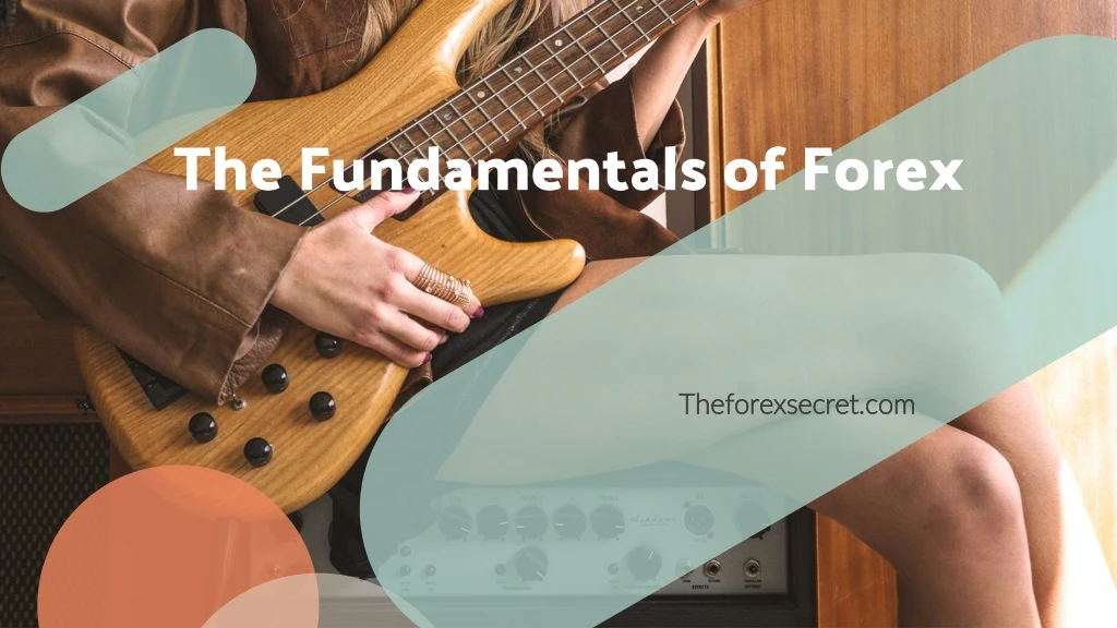the fundamentals of forex