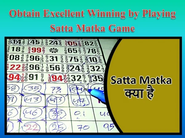 Obtain Excellent Winning by Playing Satta Matka Game