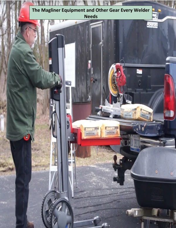 The Magliner Equipment and Other Gear Every Welder Needs