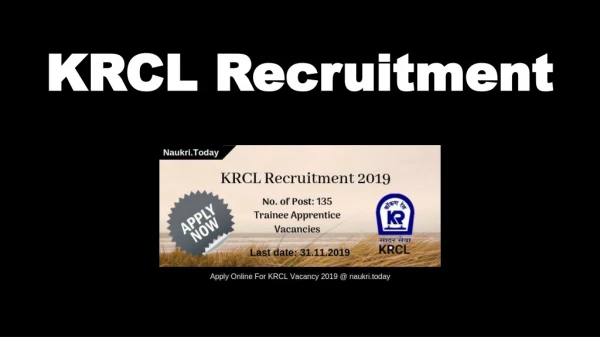KRCL Recruitment 2019 Apply Online For 135 Trainee Apprentice Vacnices