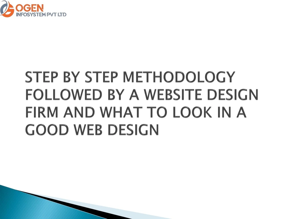 step by step methodology followed by a website design firm and what to look in a good web design