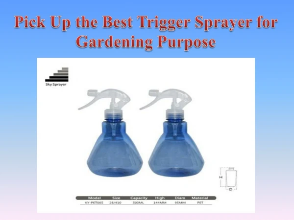 Pick Up the Best Trigger Sprayer for Gardening Purpose