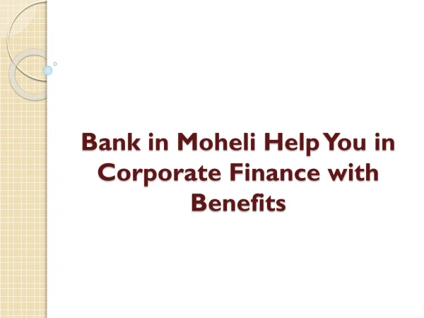 Bank in Moheli Help You in Corporate Finance with Benefits