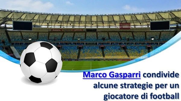 Marco Gasparri condivide alcune strategie per un giocatore di football