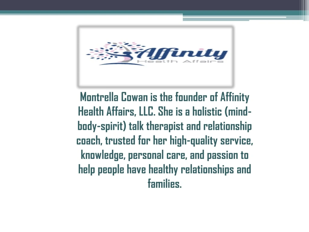 montrella cowan is the founder of affinity health