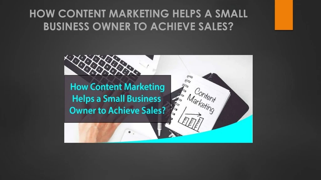 how content marketing helps a small business owner to achieve sales