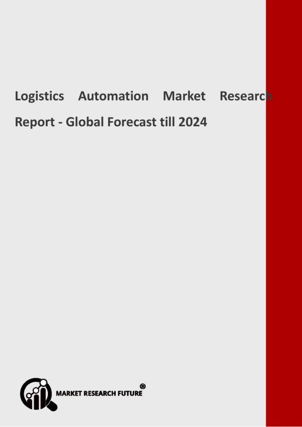 Logistics Automation Market - Greater Growth Rate during forecast 2019 - 2024