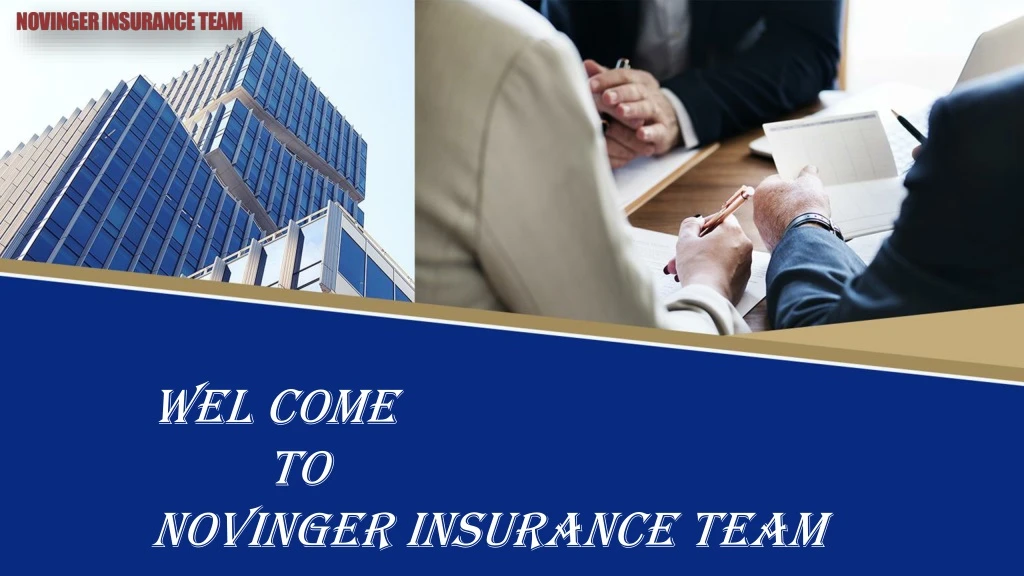 wel come to novinger insurance team
