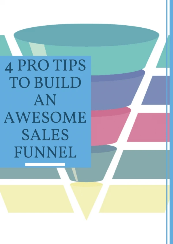 4 pro tips to build an awesome Sales Funnel