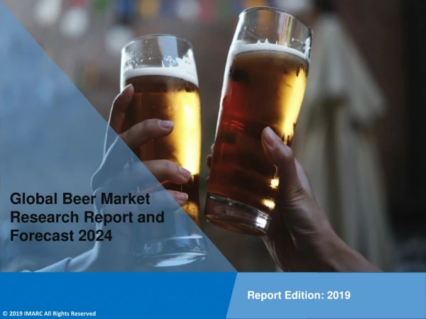 Beer Market Size Worth US$ 692.1 Billion by 2024 | CAGR 2.7%