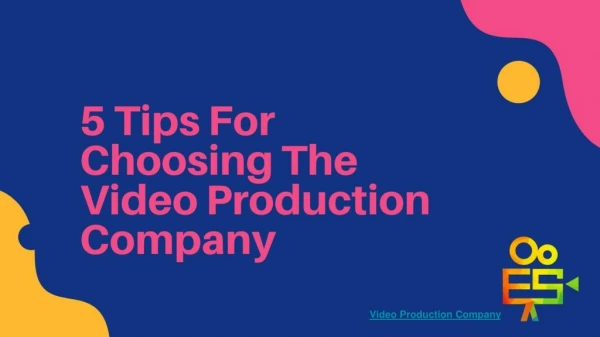5 Tips For Choosing The Video Production Company