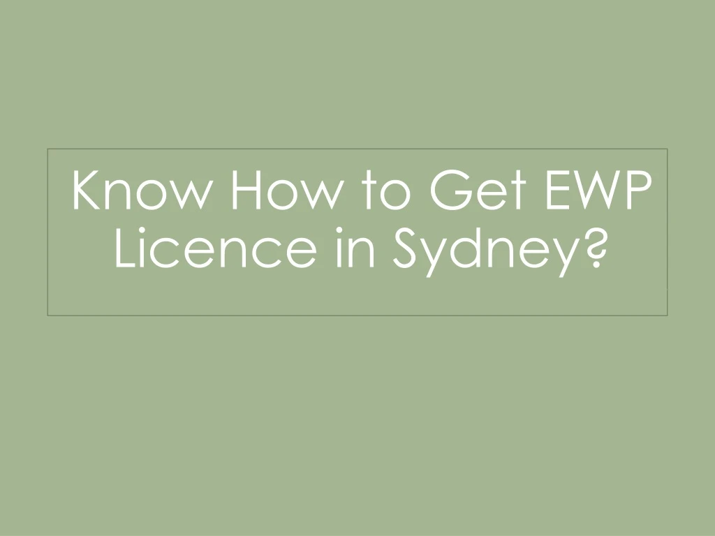 know how to get ewp licence in sydney