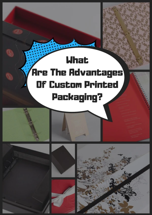 What Are The Advantages Of Custom Printed Packaging?