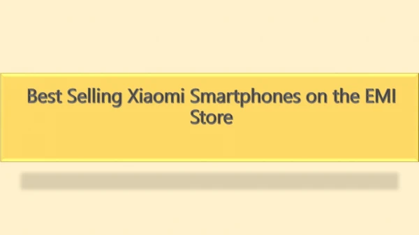 Best Selling Xiaomi Smartphones on the EMI Store