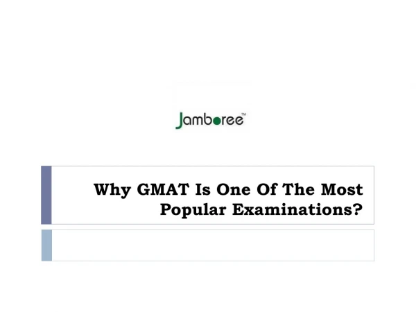 Why GMAT Is One Of The Most Popular Examinations For The Students?