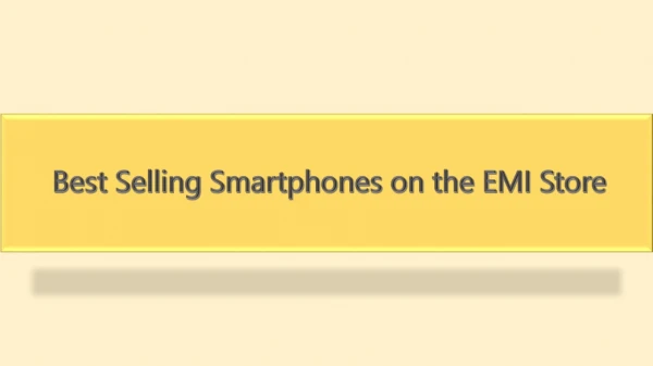 Best Selling Smartphones on the EMI Store