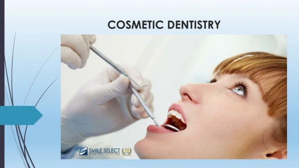 What is Cosmetic Dentistry? - Cosmetic Dentistry in California