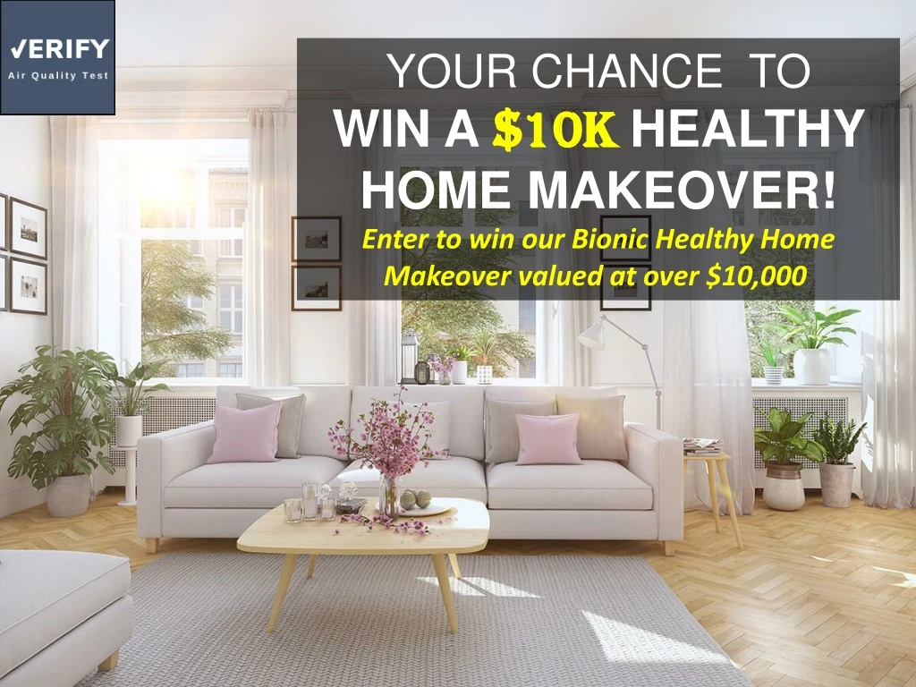 your chance to win a 10k healthy home makeover