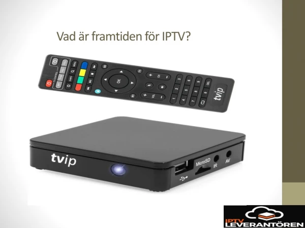 Vad är framtiden för IPTV?