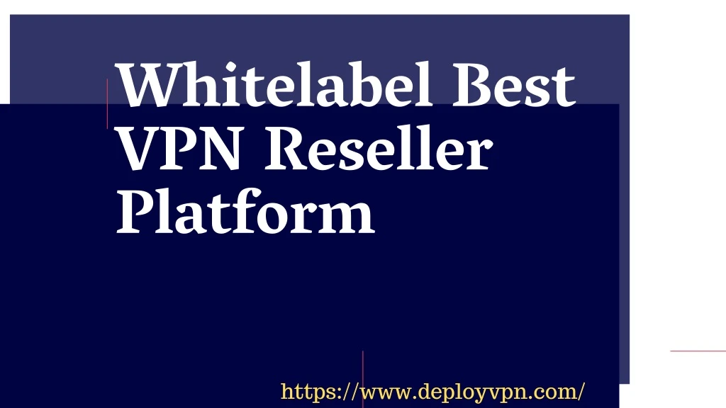 whitelabel best vpn reseller platform