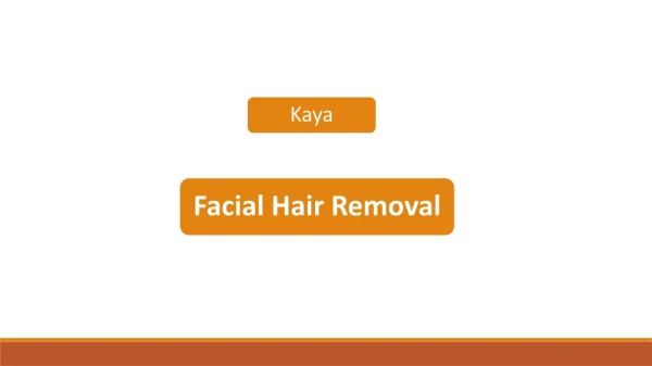 Facial Hair Removal | Kaya