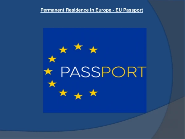 Permanent Residence in Europe - EU Passport