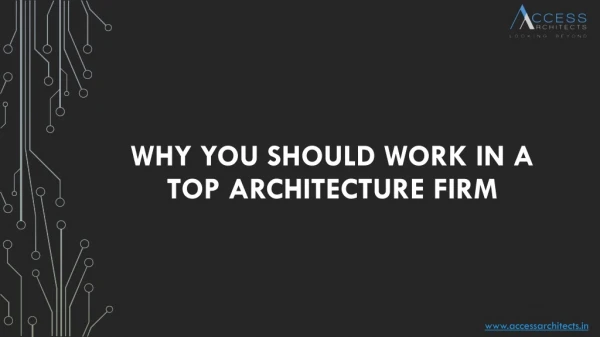 Why You Should Work in A Top Architecture Firm