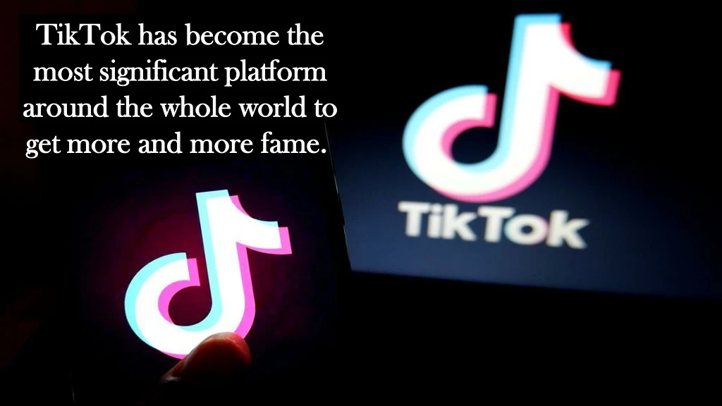 tiktok has become the most significant platform