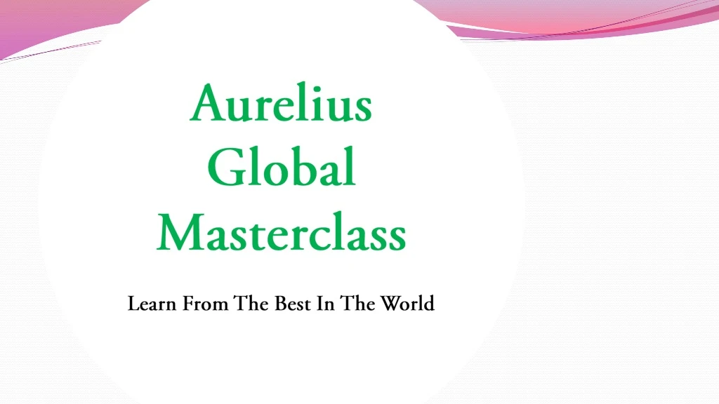 aurelius global masterclass