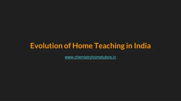 Evolution of Home Teaching in India