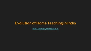 Evolution of Home Teaching in India - slide 1