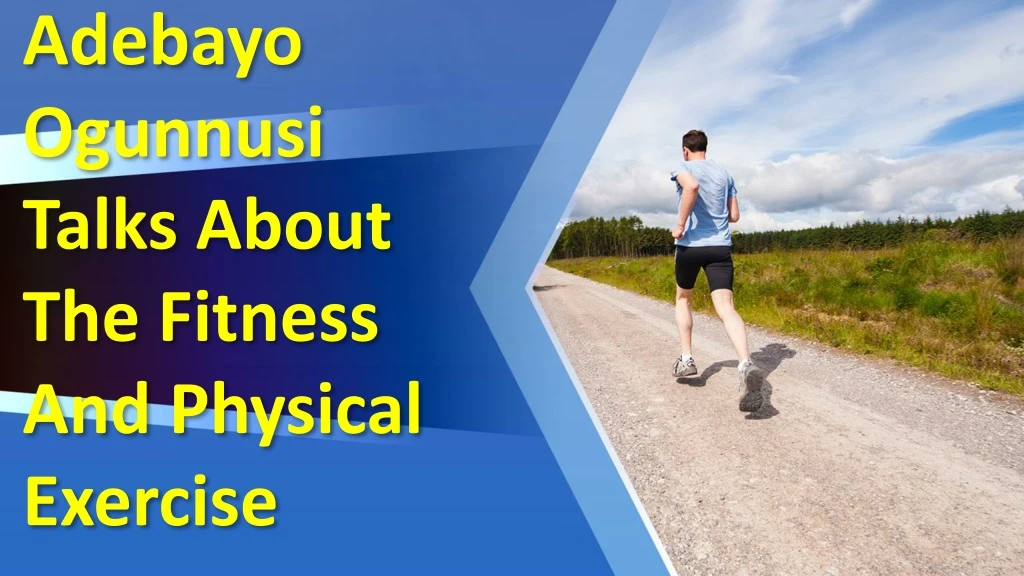 adebayo ogunnusi talks about the fitness