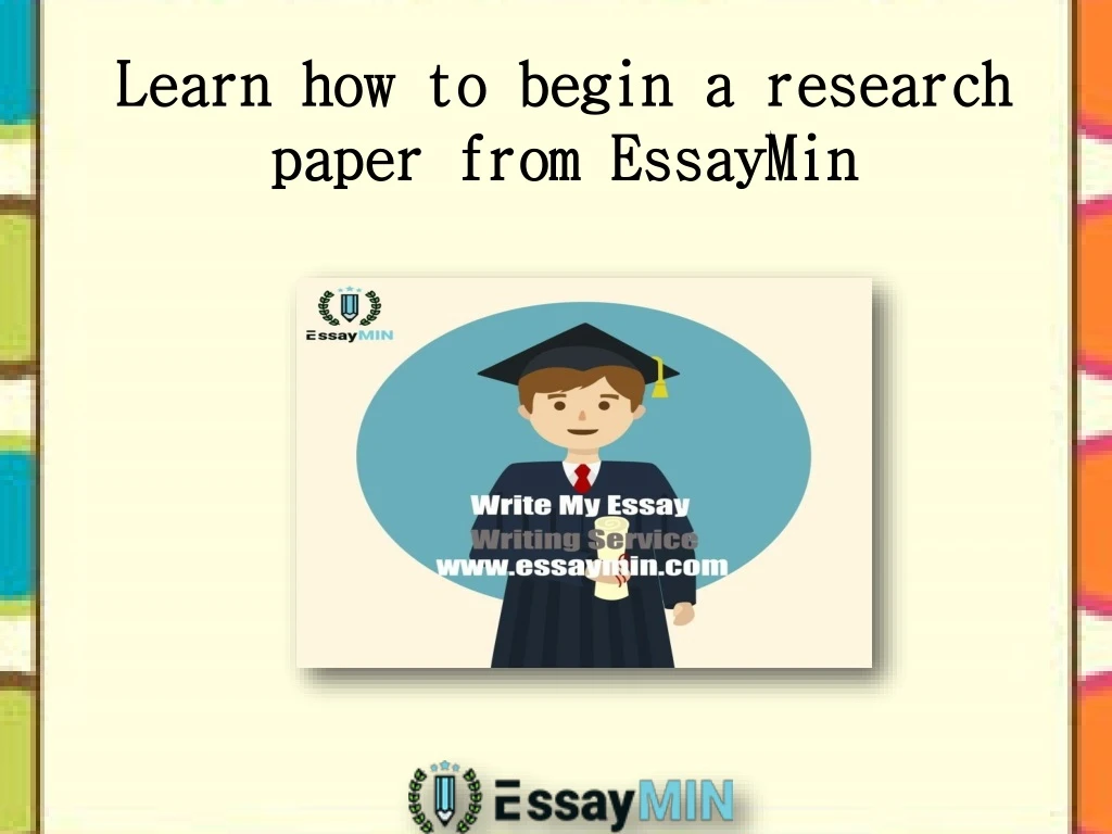 learn how to begin a research paper from essaymin