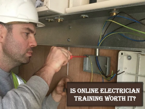Is Online Electrician Training Worth It?