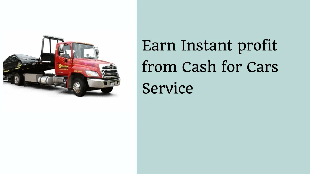 earn instant profit from cash for cars service