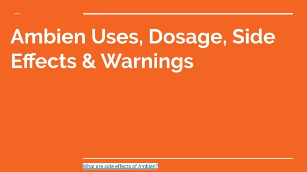 Ambien Uses, Dosage, Side Effects & Warnings