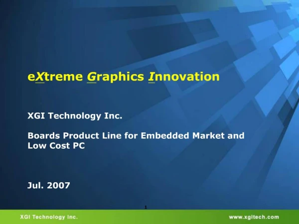 XGI Technology Inc. Boards Product Line for Embedded Market and Low Cost PC