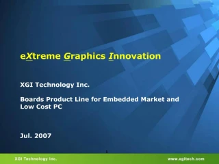 XGI Technology Inc. Boards Product Line for Embedded Market and Low Cost PC - slide 1