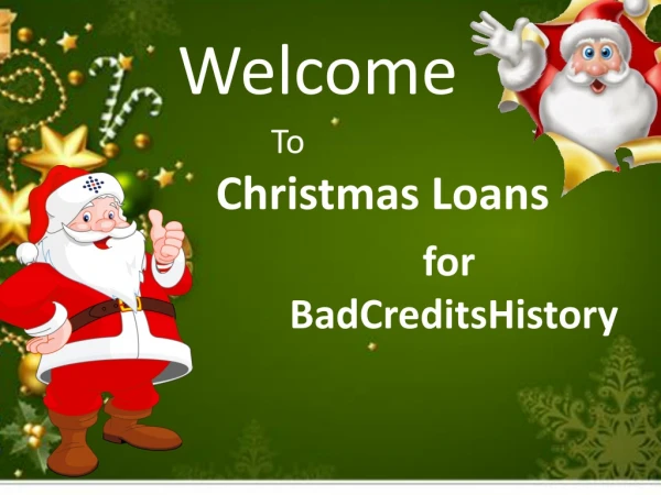 APPLY NOW INSTANT CHRISTMAS LOANS for UNEMPLOYED PEOPLE and BAD CREDIT in THE UK