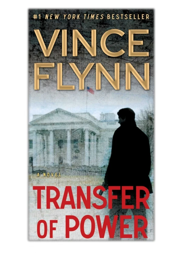 [PDF] Free Download Transfer of Power By Vince Flynn