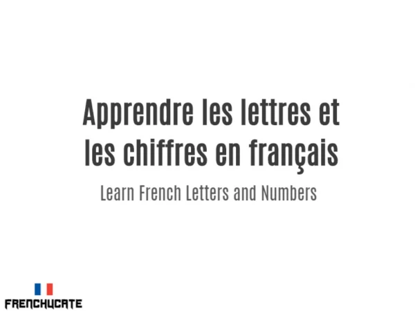 Learn French Letters and Numbers 1-20