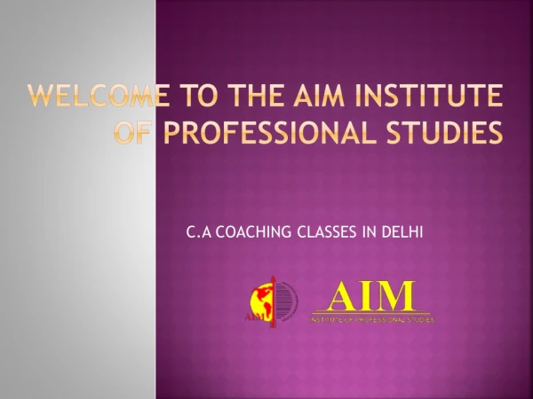 CA coaching in Delhi |AIM INSTITUTE