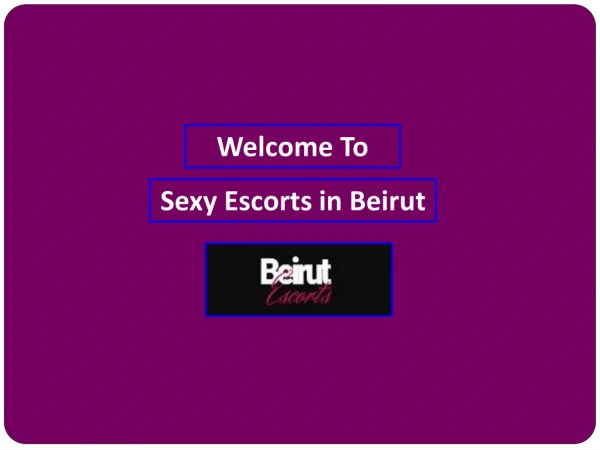 Looking for Best Beirut Service at Very Reasonable Prices