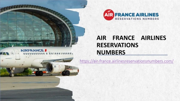 Make Flight Booking Ease with Air France Airlines Reservations Number